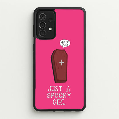 Just A Spooky Girl  - Halloween Phone Case for Galaxy A52 / A52s