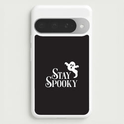 Stay Spooky  Phone Case for Google Pixel 10 Pro XL