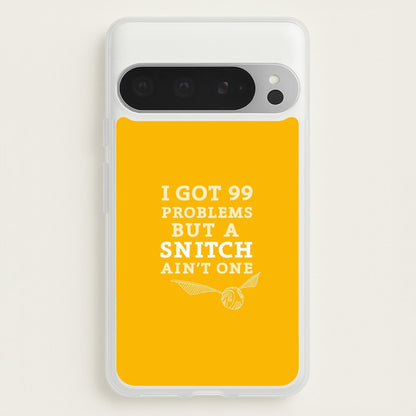 99 Problems But A Snitch Aint One  - Harry Potter Phone Case for Google Pixel 9 Pro XL