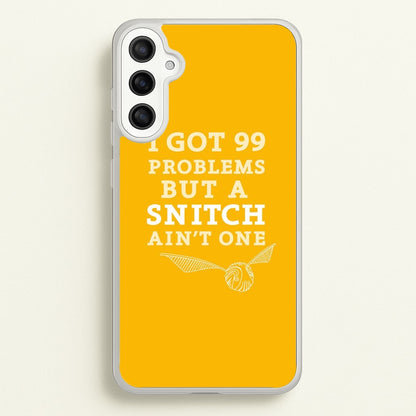 99 Problems But A Snitch Aint One  - Harry Potter Phone Case for Galaxy A34