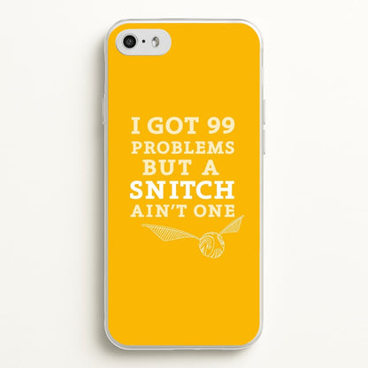 99 Problems But A Snitch Aint One  - Harry Potter Phone Case for iPhone 5 / 5s / SE 2016