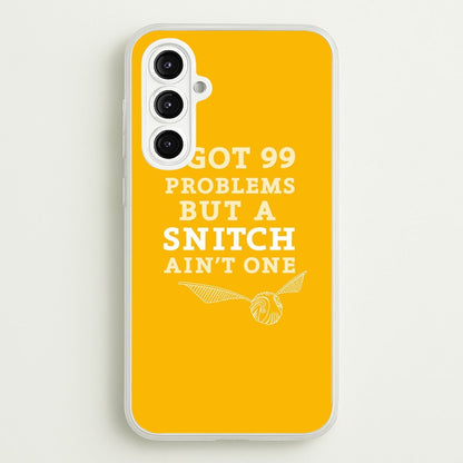99 Problems But A Snitch Aint One  - Harry Potter Phone Case for Galaxy A16