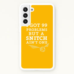 99 Problems But A Snitch Aint One  - Harry Potter Phone Case for Galaxy S22 Plus