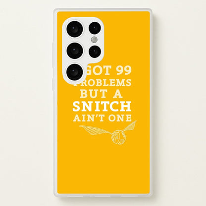 99 Problems But A Snitch Aint One  - Harry Potter Phone Case for Galaxy S24 Ultra