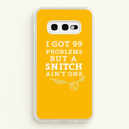 99 Problems But A Snitch Aint One  - Harry Potter Phone Case for Galaxy S10e