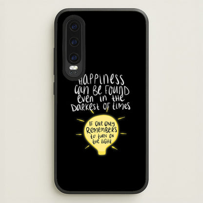 Happiness Can Be Found In The Darkest of Times  - Harry Potter Phone Case for Huawei P30