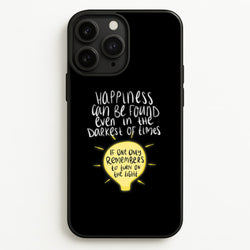 Happiness Can Be Found In The Darkest of Times  - Harry Potter Phone Case for iPhone 11 Pro Max