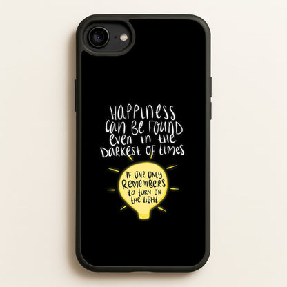Happiness Can Be Found In The Darkest of Times  - Harry Potter Phone Case for iPhone 6 / 7 / 8 / SE