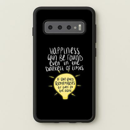 Happiness Can Be Found In The Darkest of Times  - Harry Potter Phone Case for Galaxy S10