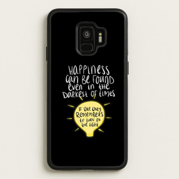 Happiness Can Be Found In The Darkest of Times  - Harry Potter Phone Case for Galaxy S9
