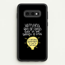 Happiness Can Be Found In The Darkest of Times  - Harry Potter Phone Case for Galaxy S10e