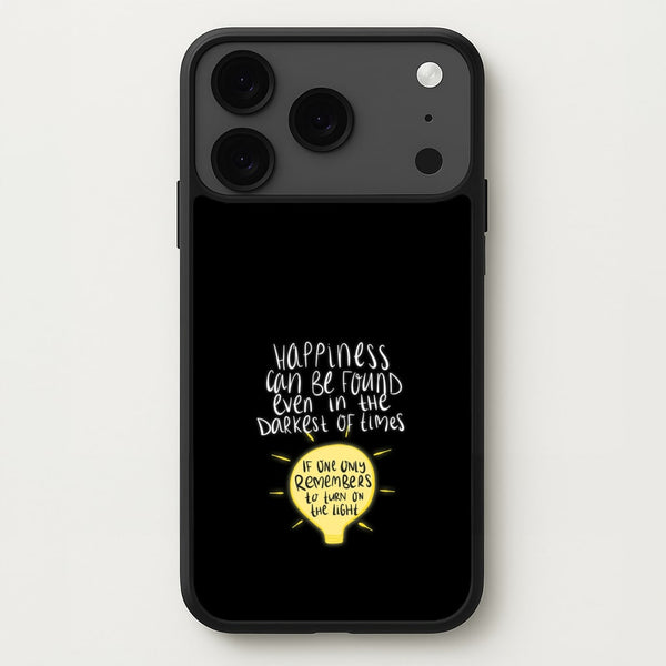 Happiness Can Be Found In The Darkest of Times Phone Case for iPhone 17 Pro Max