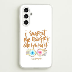 I Suspect The Nargles Are Behind It  -  Phone Case for Galaxy A14