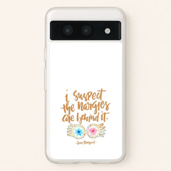 I Suspect The Nargles Are Behind It  -  Phone Case for Google Pixel 8a