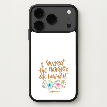 I Suspect The Nargles Are Behind It Phone Case for iPhone 17 Pro Max