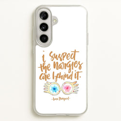I Suspect The Nargles Are Behind It  -  Phone Case for Galaxy A56