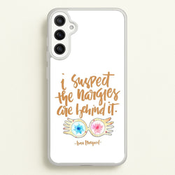 I Suspect The Nargles Are Behind It  -  Phone Case for Galaxy A36
