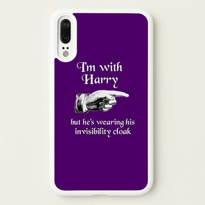 I'm With Harry  -  Phone Case for Huawei P20