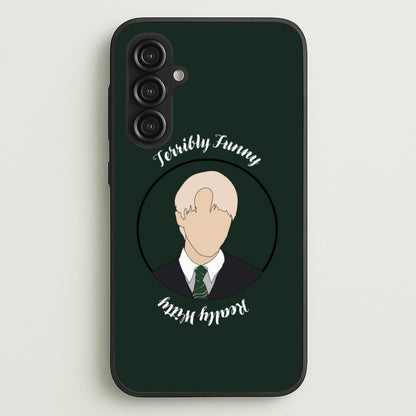 Terribly Funny, Really Witty Draco Malfoy  - Harry Potter Phone Case for Galaxy S23FE
