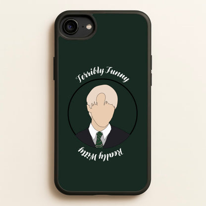Terribly Funny, Really Witty Draco Malfoy  - Harry Potter Phone Case for iPhone 6 / 7 / 8 / SE