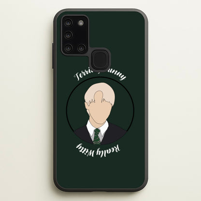 Terribly Funny, Really Witty Draco Malfoy  - Harry Potter Phone Case for Galaxy A21s