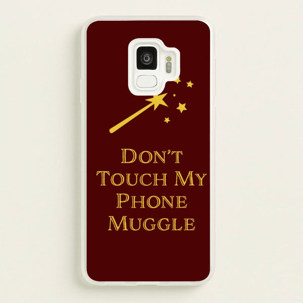 Don't Touch Muggle - Harry Potter  - Harry Potter Phone Case for Galaxy S9
