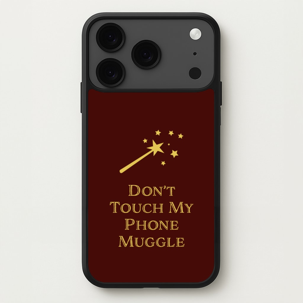 Don't Touch Muggle - Harry Potter Phone Case