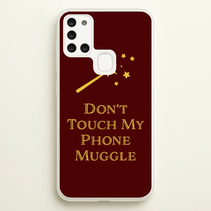 Don't Touch Muggle - Harry Potter  - Harry Potter Phone Case for Galaxy A21s