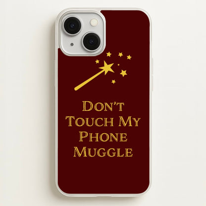 Don't Touch Muggle - Harry Potter  - Harry Potter Phone Case for iPhone 13