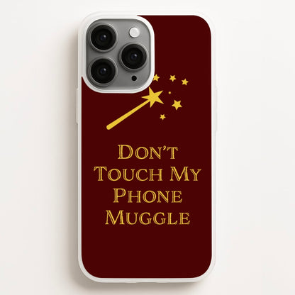 Don't Touch Muggle - Harry Potter  - Harry Potter Phone Case for iPhone 12 Pro Max