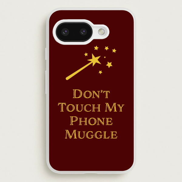 Don't Touch Muggle - Harry Potter  - Harry Potter Phone Case for Google Pixel 9a