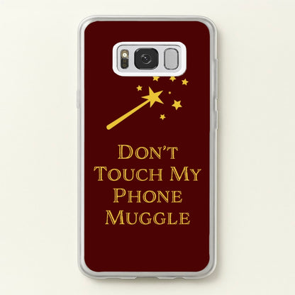 Don't Touch Muggle - Harry Potter  - Harry Potter Phone Case for Galaxy S8