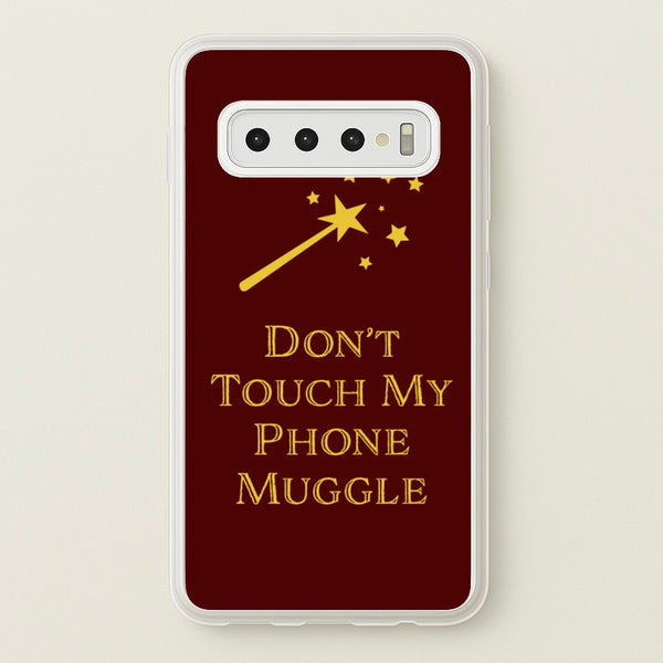 Don't Touch Muggle - Harry Potter  - Harry Potter Phone Case for Galaxy S10