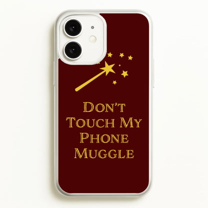 Don't Touch Muggle - Harry Potter  - Harry Potter Phone Case for iPhone 11
