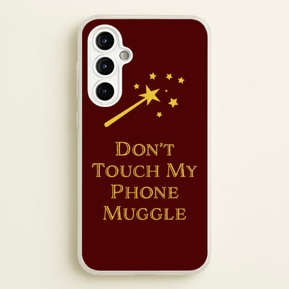 Don't Touch Muggle - Harry Potter  - Harry Potter Phone Case for Galaxy A54
