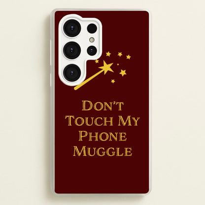 Don't Touch Muggle - Harry Potter  - Harry Potter Phone Case for Galaxy S25 Ultra