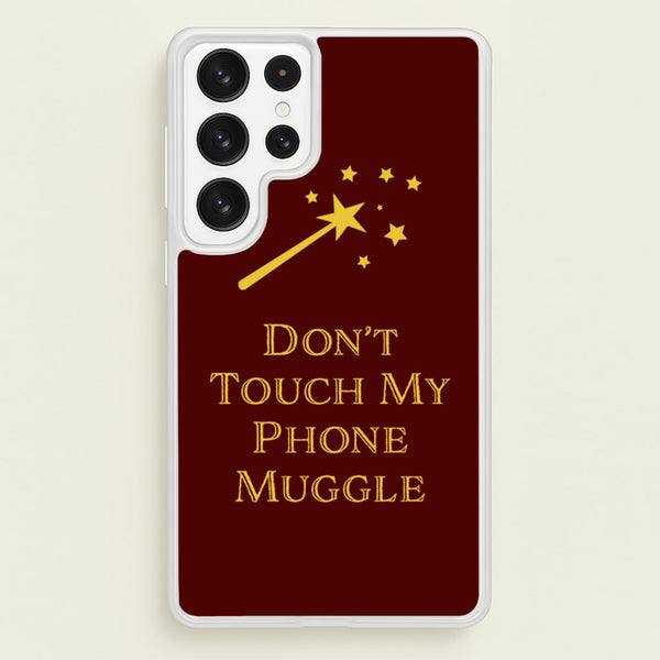 Don't Touch Muggle - Harry Potter  - Harry Potter Phone Case for Galaxy S22 Ultra