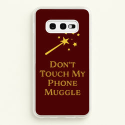Don't Touch Muggle - Harry Potter  - Harry Potter Phone Case for Galaxy S10e