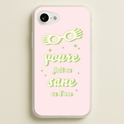 You're Just As Sane As I Am  - Harry Potter Phone Case for iPhone 16e