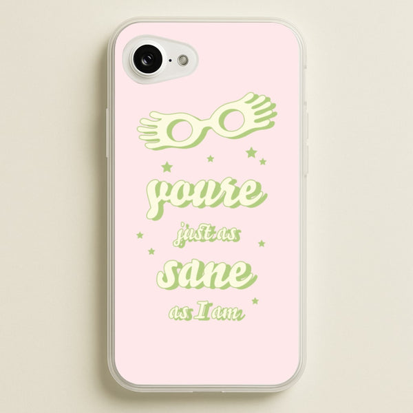 You're Just As Sane As I Am  - Harry Potter Phone Case for iPhone 16e