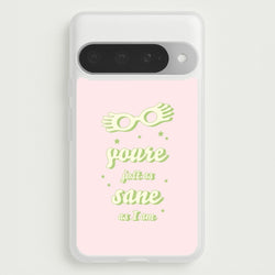 You're Just As Sane As I Am Phone Case for Google Pixel 10 Pro XL
