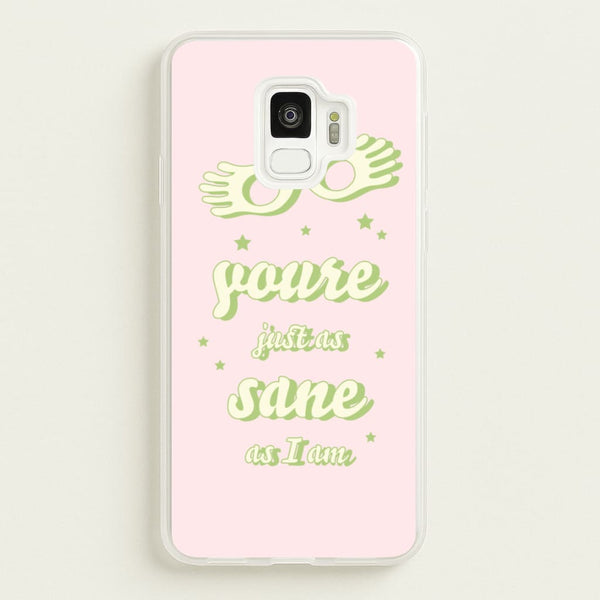 You're Just As Sane As I Am  - Harry Potter Phone Case for Galaxy S9