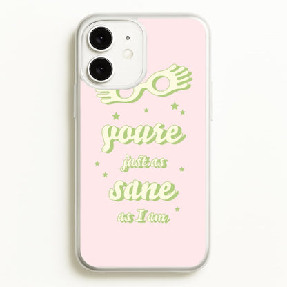 You're Just As Sane As I Am  - Harry Potter Phone Case for iPhone 11