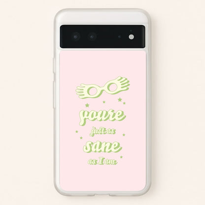 You're Just As Sane As I Am  - Harry Potter Phone Case for Google Pixel 6