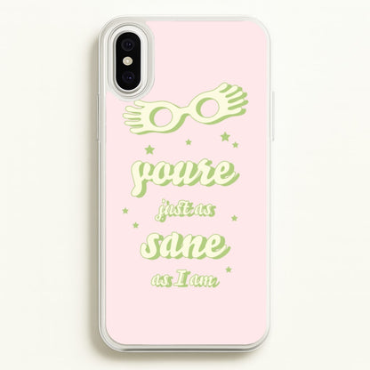 You're Just As Sane As I Am  - Harry Potter Phone Case for iPhone XS Max