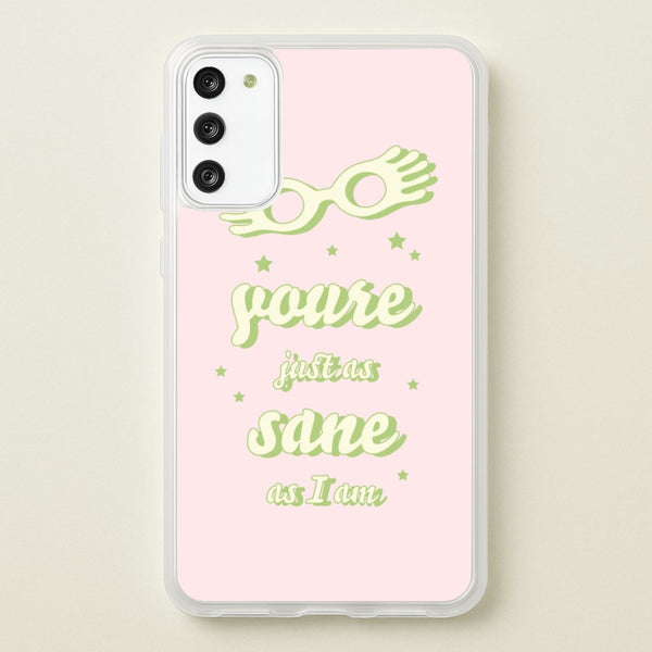You're Just As Sane As I Am  - Harry Potter Phone Case for Galaxy S20