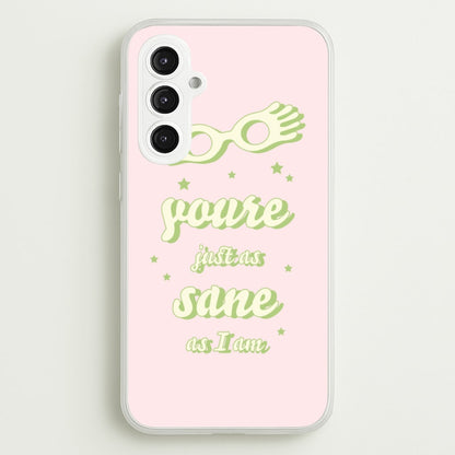 You're Just As Sane As I Am  - Harry Potter Phone Case for Galaxy S23FE