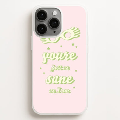 You're Just As Sane As I Am  - Harry Potter Phone Case for iPhone 12 Pro Max