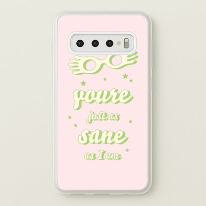 You're Just As Sane As I Am  - Harry Potter Phone Case for Galaxy S10 Plus