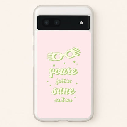 You're Just As Sane As I Am  - Harry Potter Phone Case for Google Pixel 7a